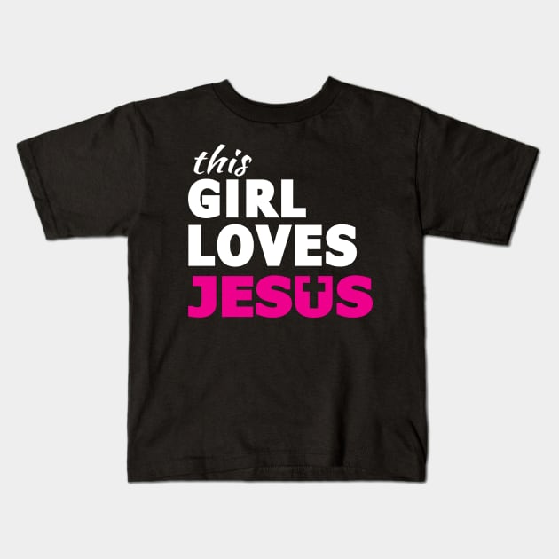 This Girl Loves Jesus Faith Based Christian Kids T-Shirt by sacredoriginals